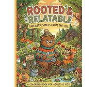 Rooted & Relatable Coloring Book: Sarcastic Smiles from the Soil