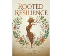 Rooted Resilience: Holistic Women's Health and Hormone Balance Through Nature's Wisdom