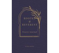 Rooted & Reverent Prayer Journal