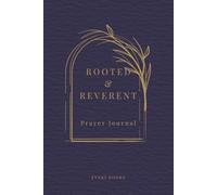 Rooted & Reverent Prayer Journal