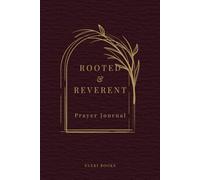 Rooted & Reverent Prayer Journal