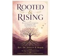 Rooted & Rising: Devotional Encouragement for Authentic and Faith-Filled Living