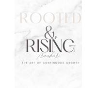 Rooted & Rising Tracker: The Art of Continuous Growth