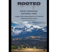 Rooted: Rocky Mountain National Park: Large-Print Word Search & Trivia for National Park Lovers (National Parks Trivia & Word Search)