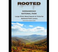 Rooted: Shenandoah National Park: Large-Print Word Search & Trivia for National Park Lovers (National Parks Trivia & Word Search)