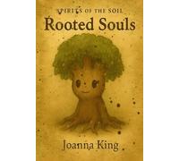 Rooted Souls: The Withering Season - Volume 1 - Spirits of the Soil