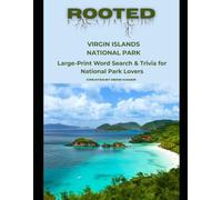 Rooted: Virgin Islands National Park: Large-Print Word Search & Trivia for National Park Lovers (National Parks Trivia & Word Search)