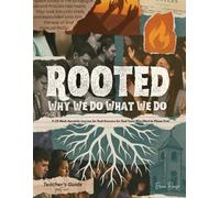 ROOTED: Why We Do What We Do Part 1- Teacher's Guide: A 28-Week Apostolic Journey for Real Answers for Real Teens Who Want to Please God.