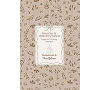 Rooted & Written Word Scripture Writing Plan and Journal on Contentment and Thankfulness: 31 Day Scripture Writing Plan by Hannah Lu Butler