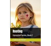 Rooting: Uprooted Series, Book 7
