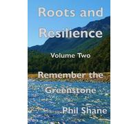 Roots and Resilience, Volume Two: Remember the Greenstone