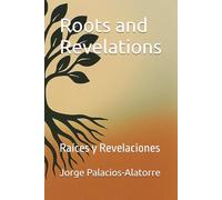 Roots and Revelations: Raíces y Revelaciones
