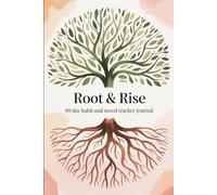 Roots and Rise: 90-Day Habit and Mood Tracker Journal