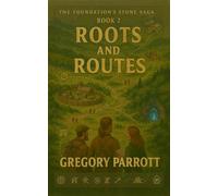 Roots and Routes: 2 (The Foundation's Stone)