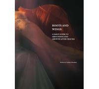 Roots and Wings: A Daily Guide to Grounding and Growth After Trauma
