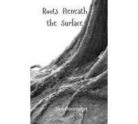 Roots Beneath the Surface