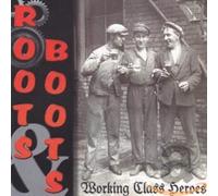 Roots & Boots - Workingclass Heroes