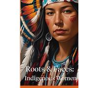 Roots & Faces: Indigenous Women: Coloring book