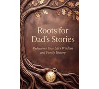 Roots for Dad's Stories
