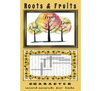 Roots & Fruits: Character Word Search for Kids | 30 fun Puzzles with Solutions | 63 pages | 6"x9" size | Soft Cover Activity Book