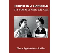 Roots in a Handbag: The Stories of Maria and Olga