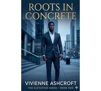 Roots In Concrete: 1 (Elevation)