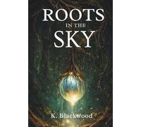 Roots in the Sky