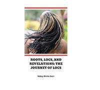 Roots, Locs, and Revelations: The Journey of Locs