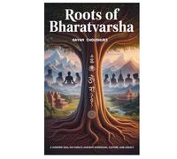 Roots of Bharatvarsha: A Curated Q&A on India’s Ancient Wisdom, Culture, and Legacy (Books for Kids | Books for Children)