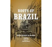 Roots of Brazil (Kellogg Institute Series on Democracy and Development)