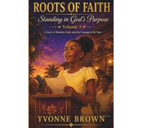 ROOTS OF FAITH | Volume 3: Standing in God's Purpose