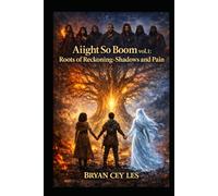 Roots of Reckoning: Shadows and Pain (Aiight So Boom)