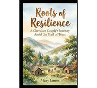 Roots of Resilience: A Cherokee Couple's Journey Amid the Trail of Tears