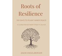 Roots of Resilience: A Guided Mental Health Check-In Journal