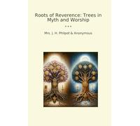 Roots of Reverence: Trees in Myth and Worship (Classic Books)