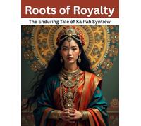 Roots of Royalty: The Enduring Tale of Ka Pah Syntiew
