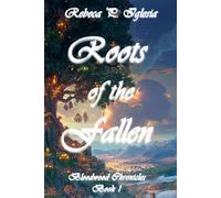 Roots of the Fallen: Bloodwood Chronicles, Book One: 1