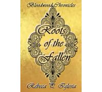 Roots of the Fallen: Bloodwood Chronicles, Book One