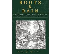 Roots & Rain: A Woodland Botanical Coloring Book for the Woman Who Needs to Find Her Roots (Color & Breath by Sophia Stone)
