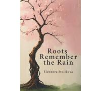 Roots Remember the Rain