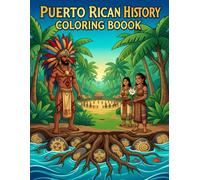 Roots & Resistance: A Puerto Rican History Coloring Book: From Borikén to Today - Color Story of a People