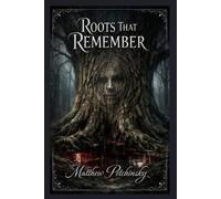 Roots That Remember