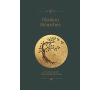 Roots to Branches: A Tarot Journey Through the Seasons:: Reflections and Rituals for Spiritual Growth