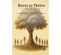 Roots to Thrive: An evidence-informed guide to resilience & well-being