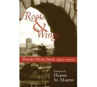 Roots & Wings: Poetry From Spain 1900-1975