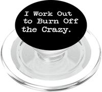 Ropa Burn Off the Crazy Gym Quote PopSockets PopGrip para MagSafe