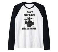 Ropa de Baquetas - I Can't Keep Calm I Am a Drummer Funny Camiseta Manga Raglan