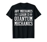 Ropa de mecánica cuántica - Diseño mecánico Divertido Camiseta