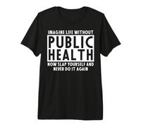 Ropa de Salud pública: el Mejor diseño de Trabajadores Divertidos Camiseta Premium
