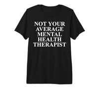 Ropa de Terapeuta de Salud Mental | Diseño único de terapeutas Camiseta Premium